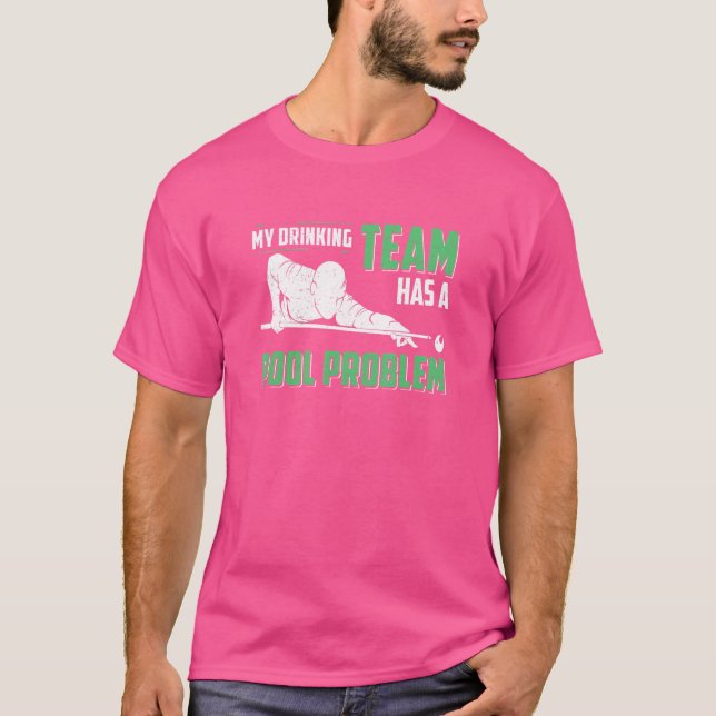 Min dricksgrupp har en Bassäng-problemsport. T Shirt (Framsida)