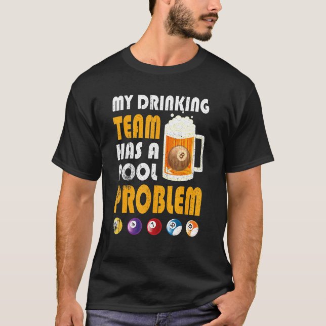 Min dricksgrupp har en drinkeröl för Bassäng-probl T Shirt (Framsida)