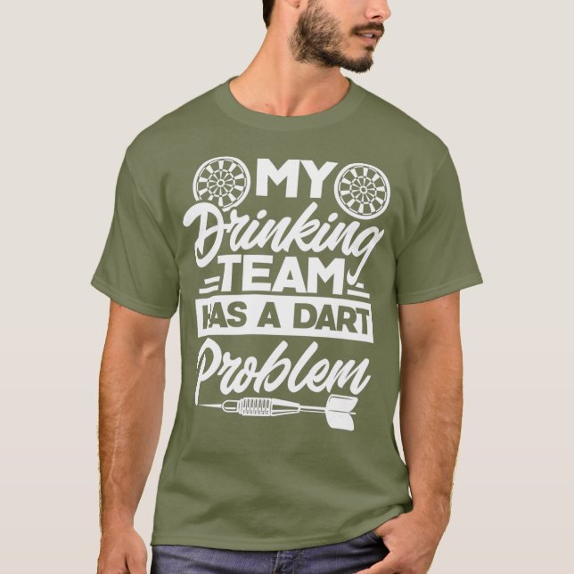 Min dricksgrupp har ett dartproblem. t shirt (Framsida)