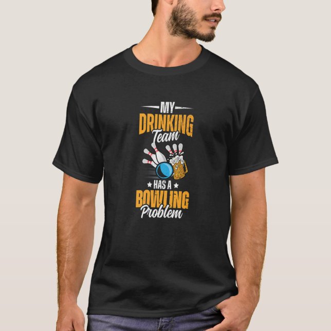 Min dricksgrupp har ett problem - Bowling B T Shirt (Framsida)