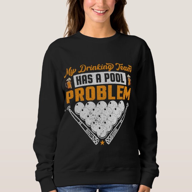 Min dricksgrupp har ett problem med Bassäng som ja T Shirt (Framsida)
