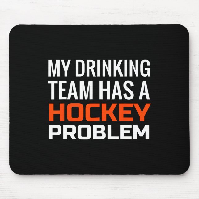 Min dricksgrupp har ett problem med hockey musmatta (Framsidan)