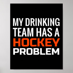 Min dricksgrupp har ett problem med hockey poster