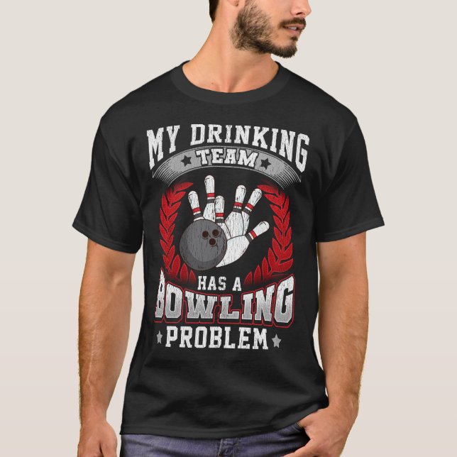 Min dricksgrupp har ett störande problem med Bowle T Shirt (Framsida)