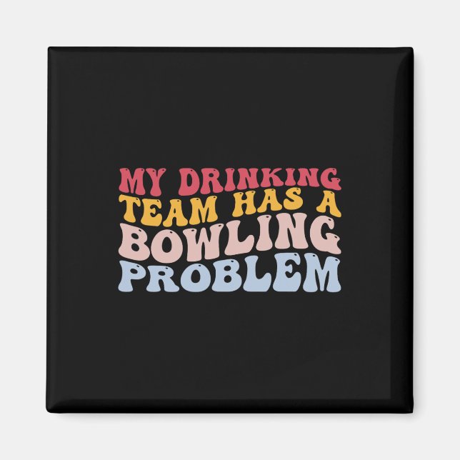 Min dricksgrupp har ett stort problem. magnet (Framsidan)