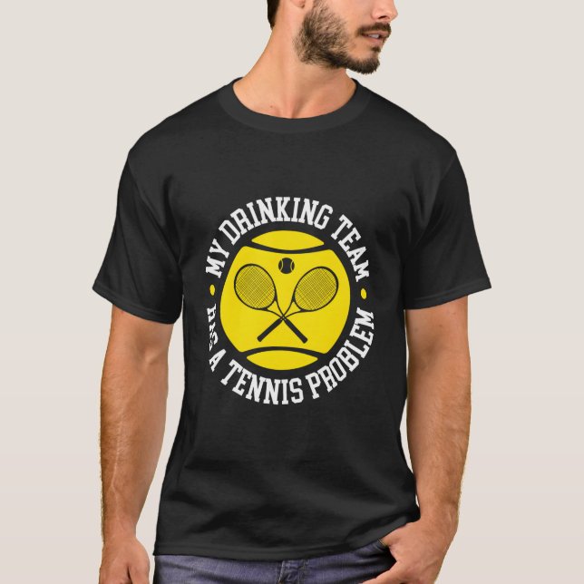 Min dricksgrupp har ett tennisproblem t shirt (Framsida)