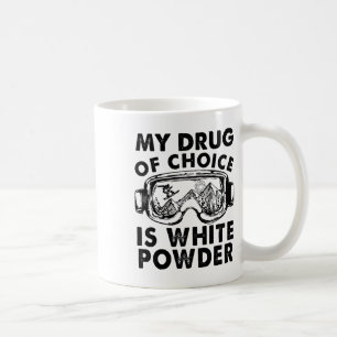 Min drog är skidåkning i vitt pulver kaffemugg