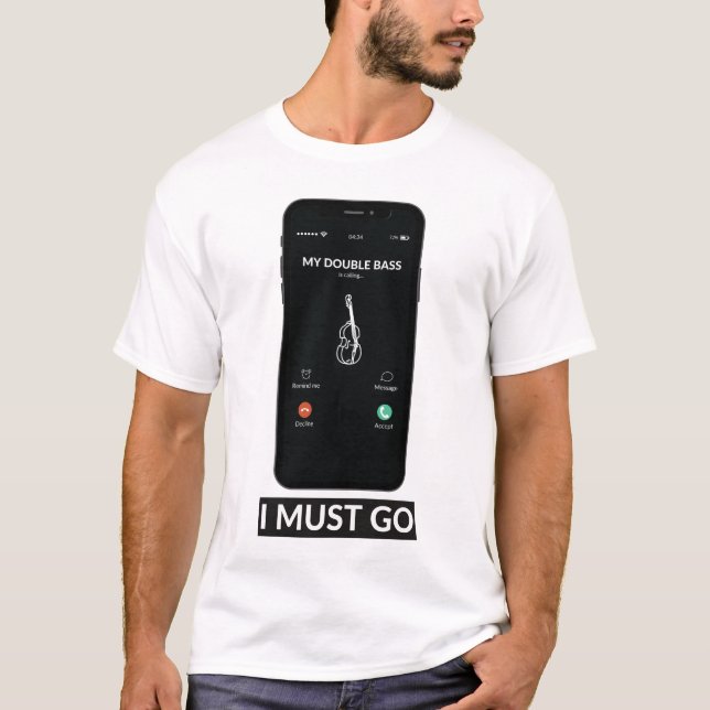 Min Dubbla Bass kallar på Go Funny Music Gift T Shirt (Framsida)