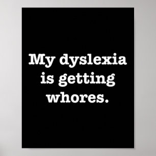 Min Dyslexia håller på att få en bra citat Joke Hu Poster