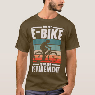 Min E-bike mot Pension Electric Bicycle Bike T Shirt