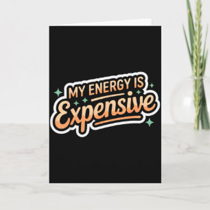 Min Energi Är Dyrt Retro Estetik Empowering  Kort