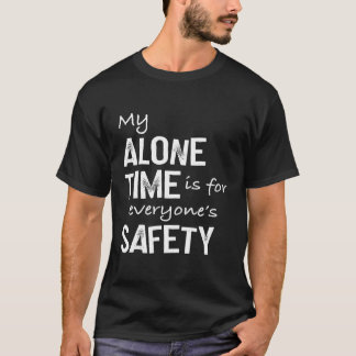 Min Ensam är för allas säkerhet T Shirt