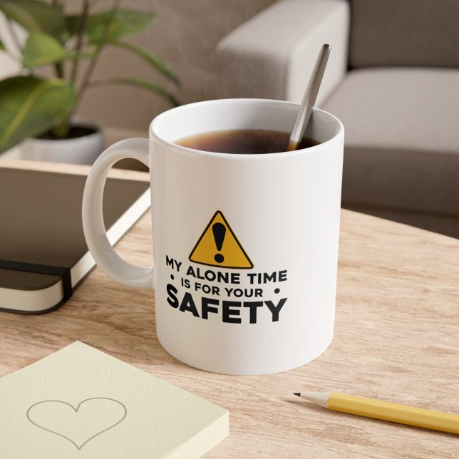Min Ensam Time for Your Safety Funny Introvert Gag Kaffemugg (My Alone Time for Your Safety Funny Introvert Gag Coffee Mug)