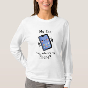 Min era Crap, var är Mobila? T Shirt