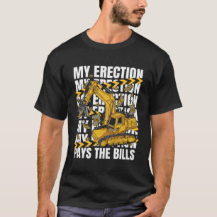 Min erektion Betalar Bills Backhoe Loader Excavato T Shirt