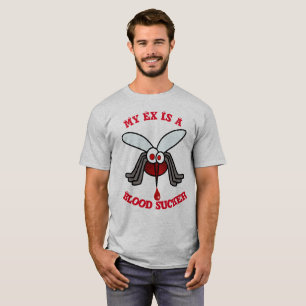 Min ex är en blodsugare t-shirt