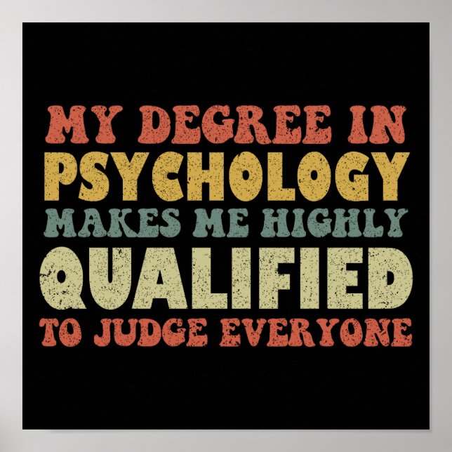 Min examen i psykologi gör mig mycket kvalificerad poster (Framsidan)