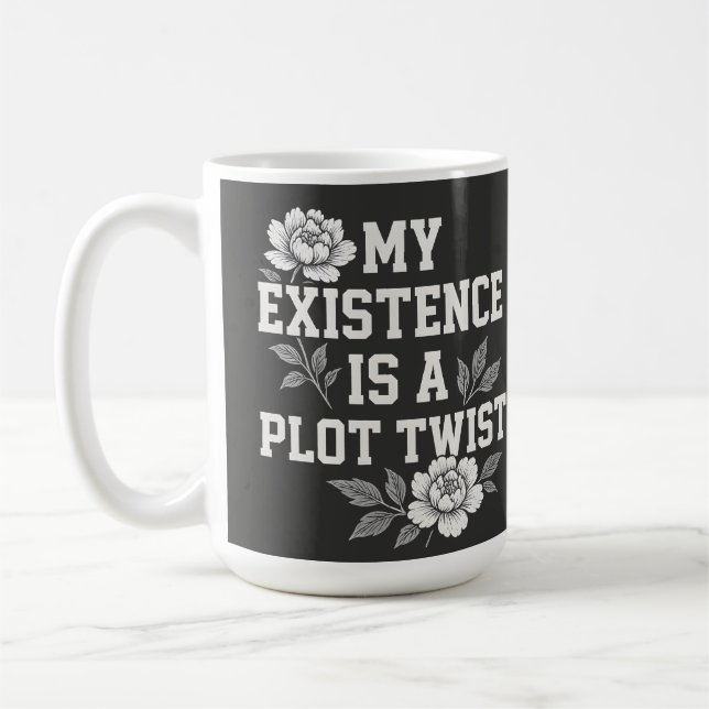 Min existens är en intrigsväng Sassy citatdesign Kaffemugg (Vänster)