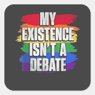 Min existens är inte en debatt om hbt-Pridet i mån Fyrkantigt Klistermärke