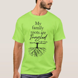 Min familjs rötter är invecklade t shirt