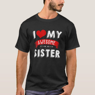 Min Fantastisk syster Fantastisk som min syster He T Shirt