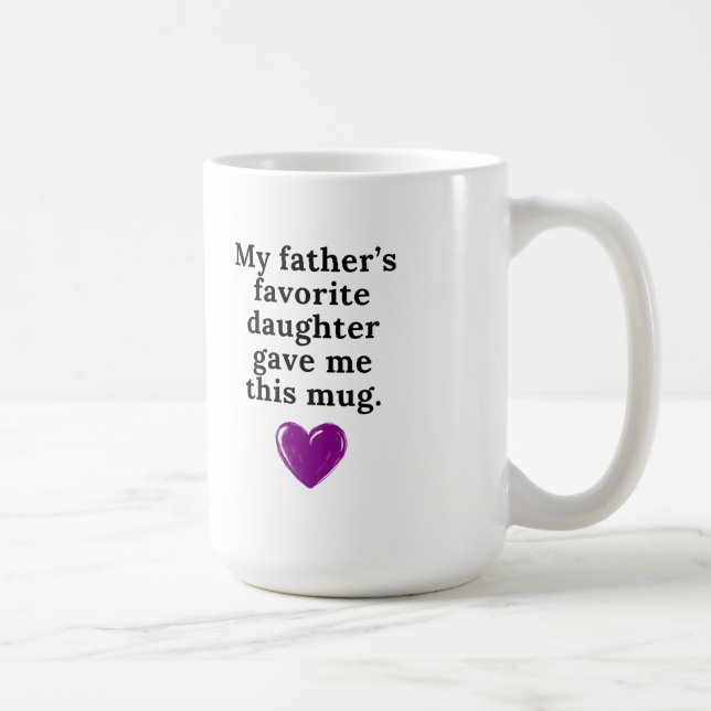 Min fars favoritdotter gav mig denna mugg (Höger)
