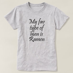 MIN FAV-TYP AV MANAR ÄR RAMEN TEE