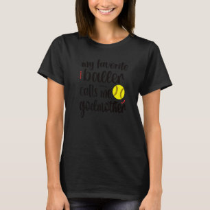Min favorit Baller kallar mig Softball Godmor T Shirt