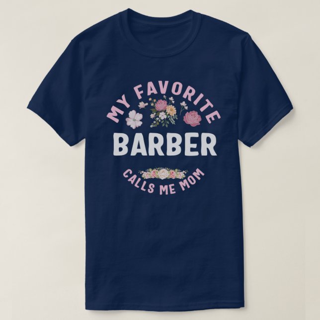 Min favorit Barber ringer mig Mamma T Shirt (Design framsida)
