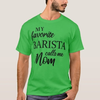 Min favorit Barista kallar mig Mamma 3 T Shirt
