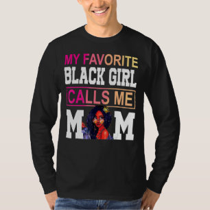 Min favorit Black Girl kallar mig Mamma Afro Mor i T Shirt