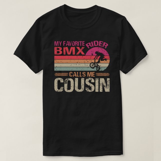 Min favorit BMX Rider kallar mig Cousin Fars dag T Shirt (Design framsida)