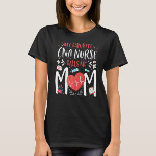 Min favorit Cna Nurse kallar mig Mamma Nursing Mam T Shirt