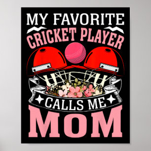 Min favorit cricketspelare kallar mig Cricketmamma Poster