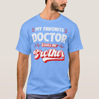 Min favorit Doktor kallar mig Brother T Shirt