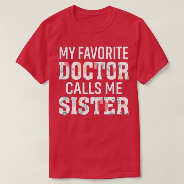 Min favorit Doktor kallar mig syster T Shirt (Design framsida)
