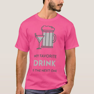 Min favorit DRINK är nästa 2 T Shirt