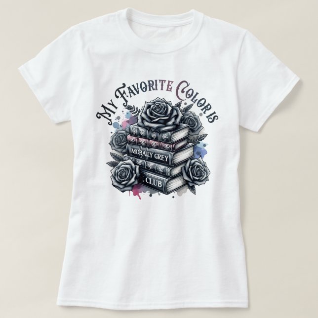 Min favorit Färg är moraliskt Grått Bok Klubb T Shirt (Design framsida)