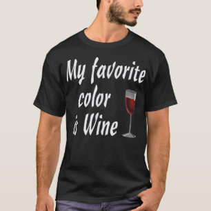Min favorit Färg är Vin Tshirt T Shirt