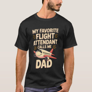 Min favorit flygvärdinna kallar mig pappa t shirt