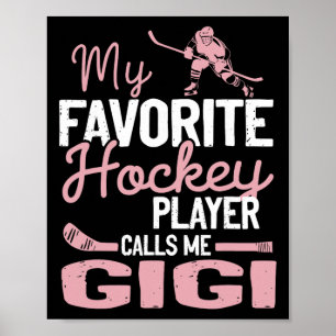 Min Favorit Hockeyspelare Kallar Mig Gigi Hockey P Poster
