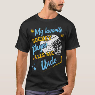 Min Favorit Hockeyspelare Kallar Mig Uncle Hockey T Shirt