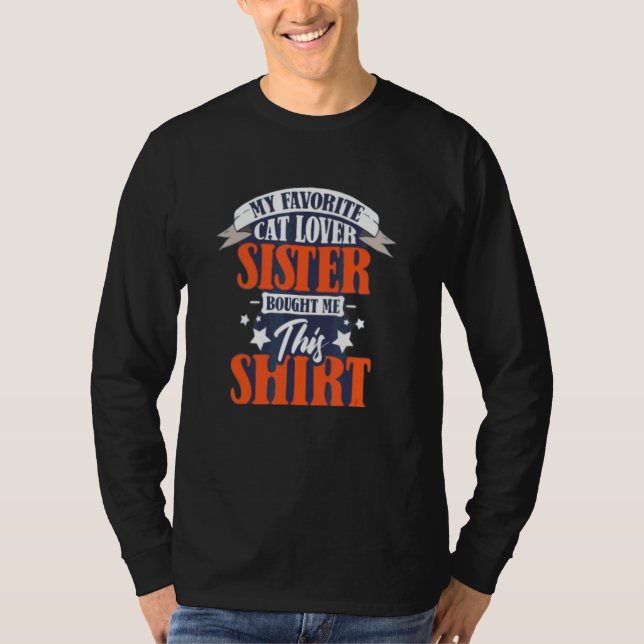 Min favorit kattsyster köpte mig detta t shirt (Framsida)
