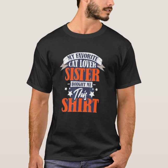 Min favorit kattsyster köpte mig detta t shirt (Framsida)