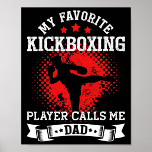 Min favorit kickboxning spelare kallar mig pappa K Poster