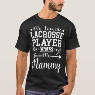 Min favorit lacrosse-spelare kallar mig Mammy T Shirt
