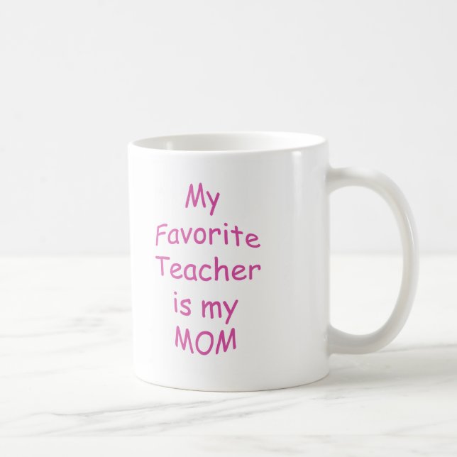 Min favorit- lärare är min mamma kaffemugg (Höger)