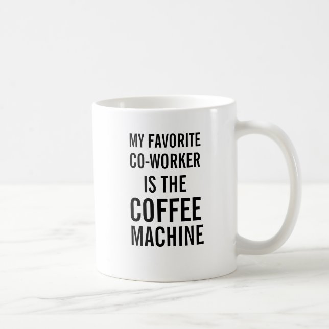 Min favorit- medarbetare är kaffemaskinen kaffemugg (Höger)
