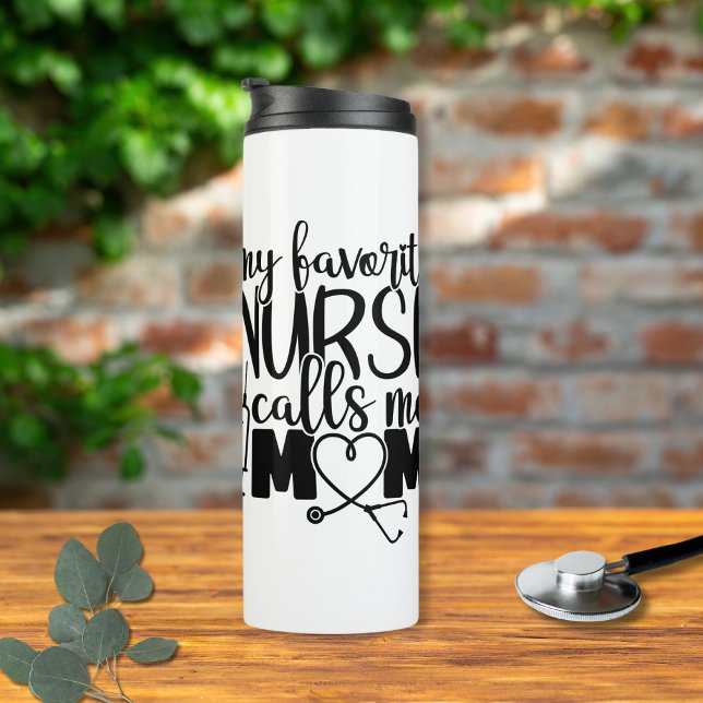 Min favorit Nurse kallar mig mamma - (My favorite Nurse call me mom - Thermal Tumbler)