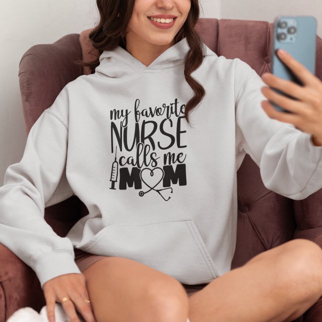 Min favorit Nurse kallar mig mamma - T Shirt (My favorite Nurse call me mom - Hoodie)